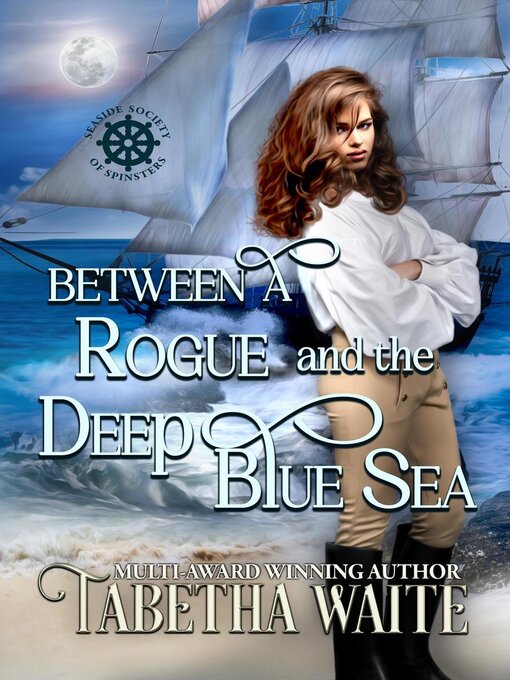 Title details for Between a Rogue and the Deep Blue Sea by Tabetha Waite - Available